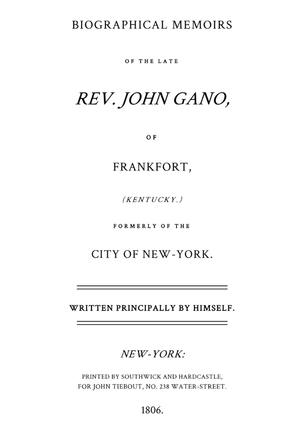 (COMING SOON) Biographical Memoirs of the Late Rev. John Gan