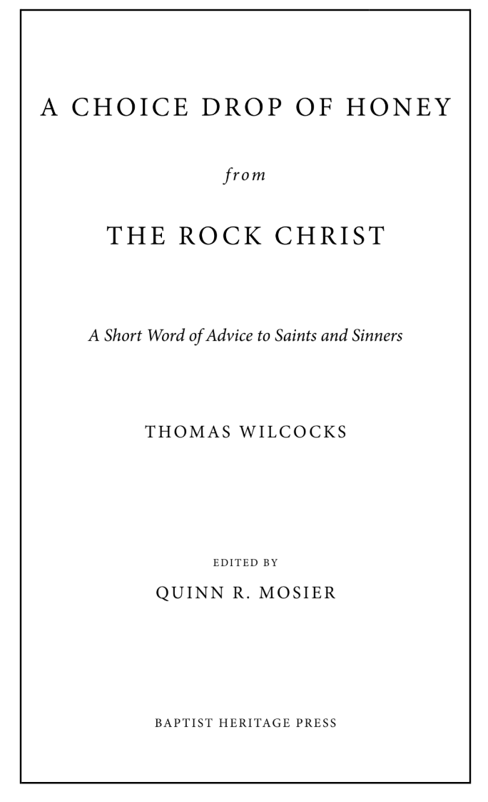 A Choice Drop of Honey From the Rock Christ