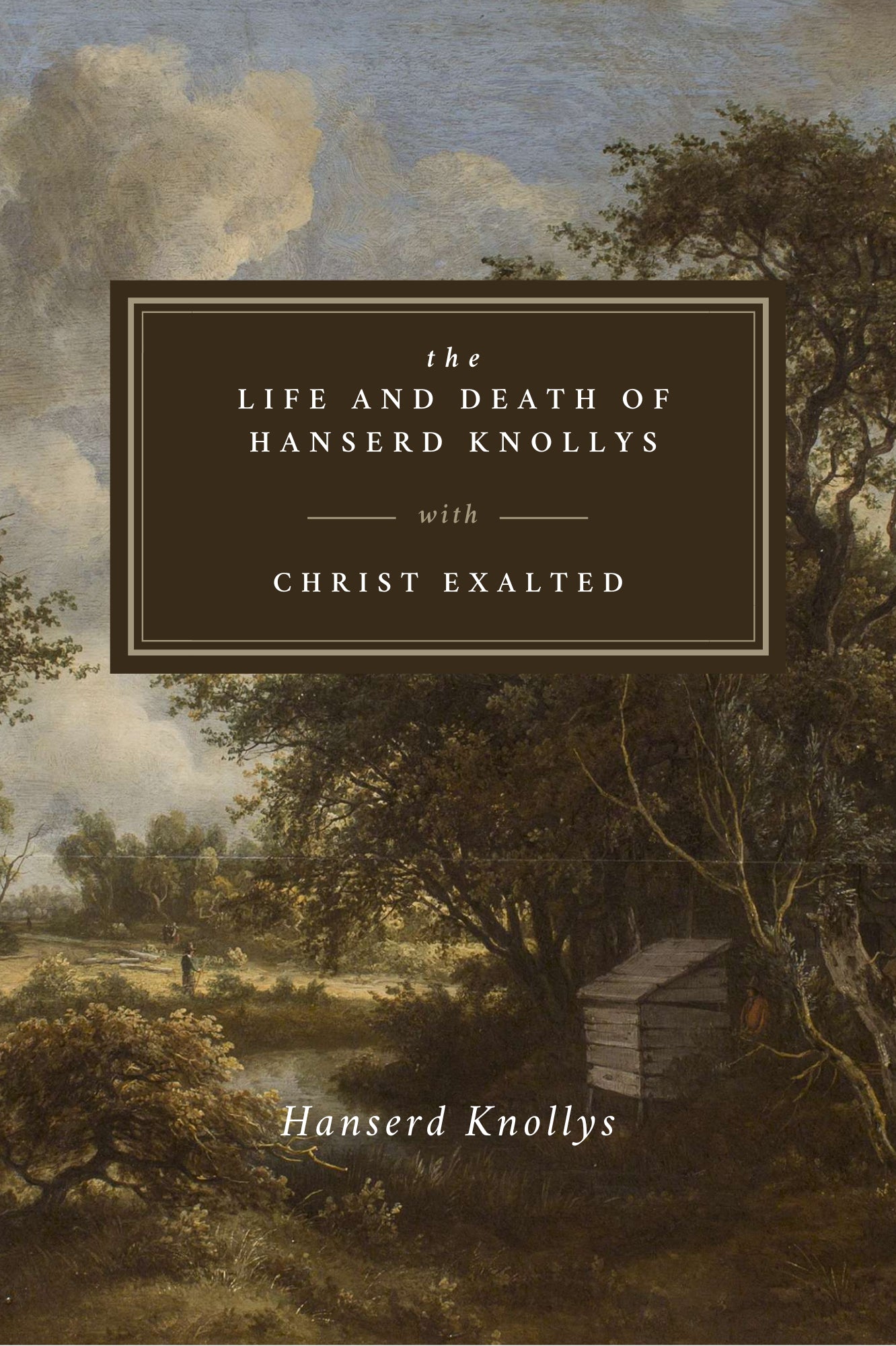 The Life and Death of Hanserd Knollys