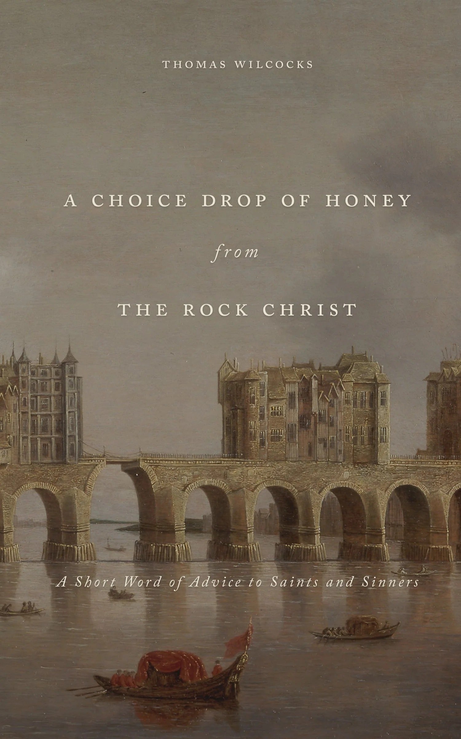 A Choice Drop of Honey From the Rock Christ